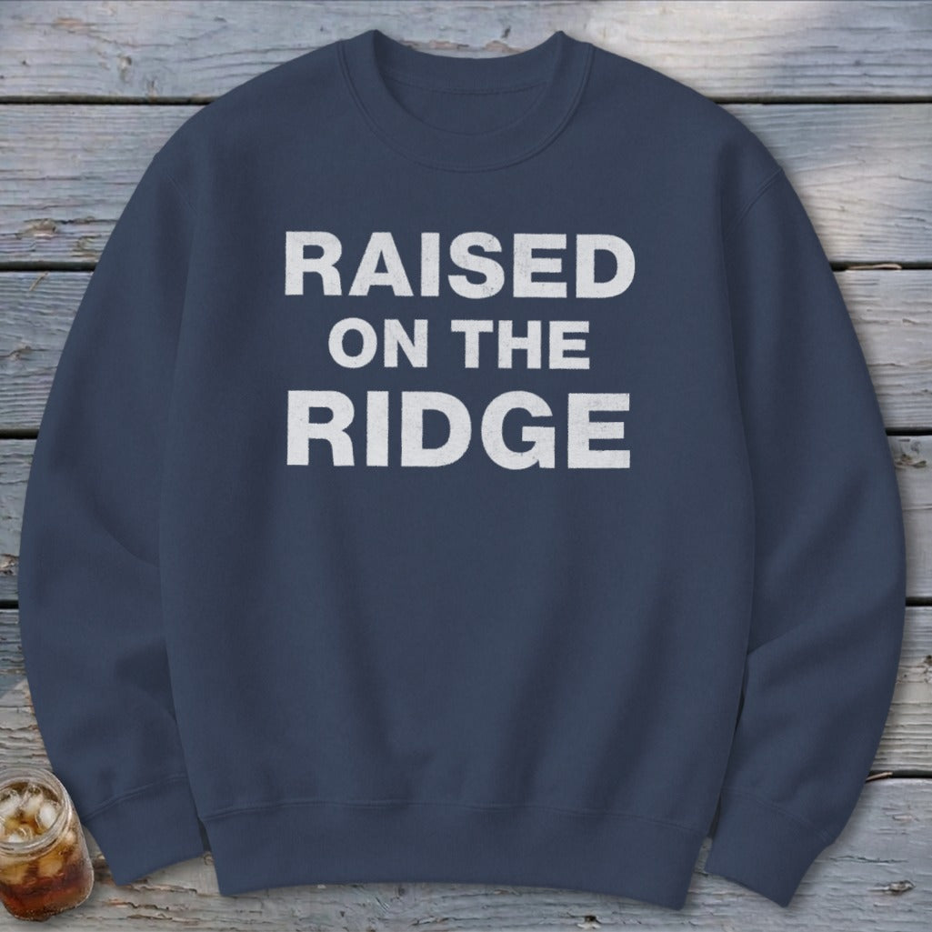 Raised On the Ridge Sweatshirt