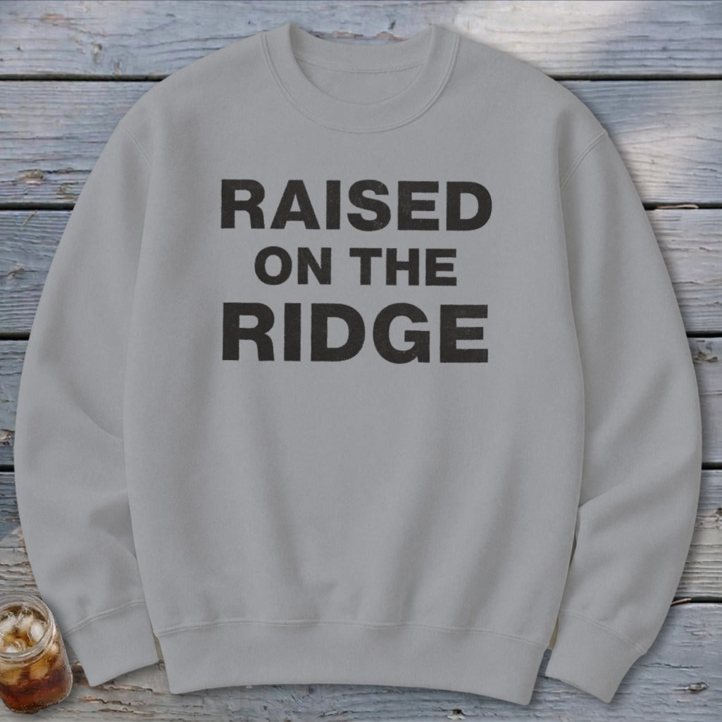 Raised On the Ridge Sweatshirt
