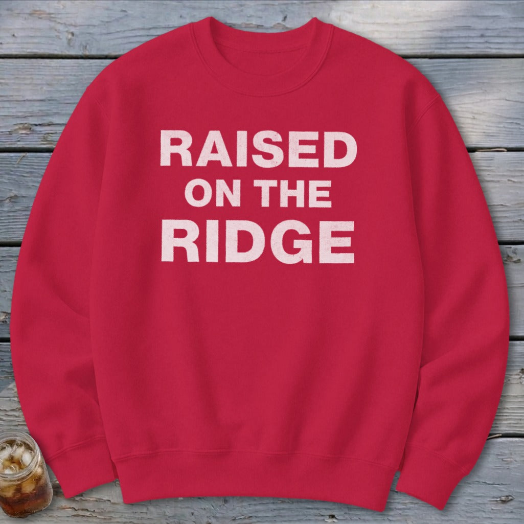 Raised On the Ridge Sweatshirt