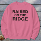 Raised On the Ridge Sweatshirt
