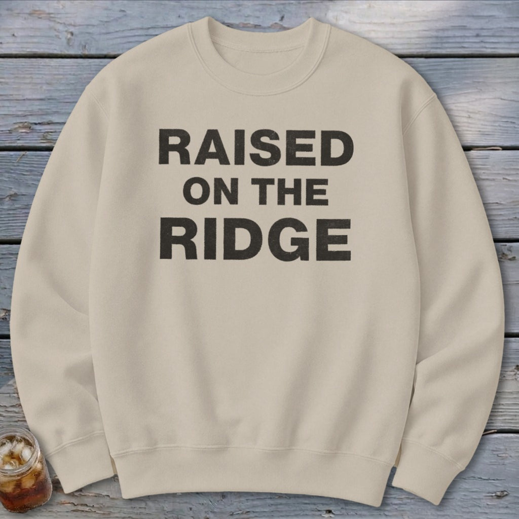 Raised On the Ridge Sweatshirt