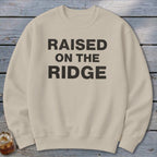 Raised On the Ridge Sweatshirt