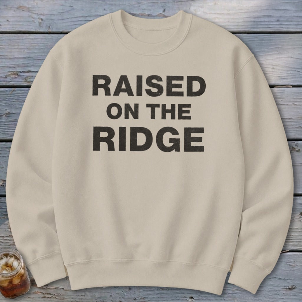 Raised On the Ridge Sweatshirt