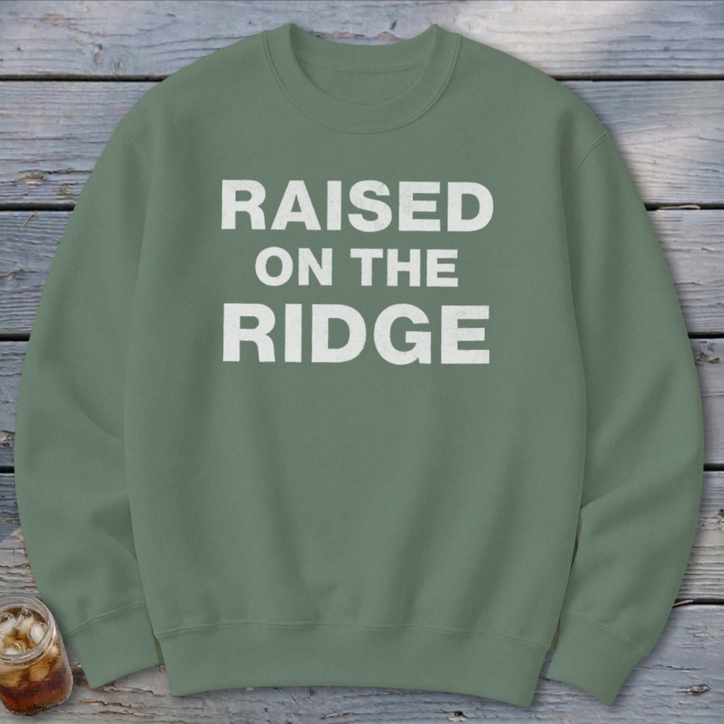 Raised On the Ridge Sweatshirt