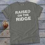 Raised On the Ridge T-Shirt