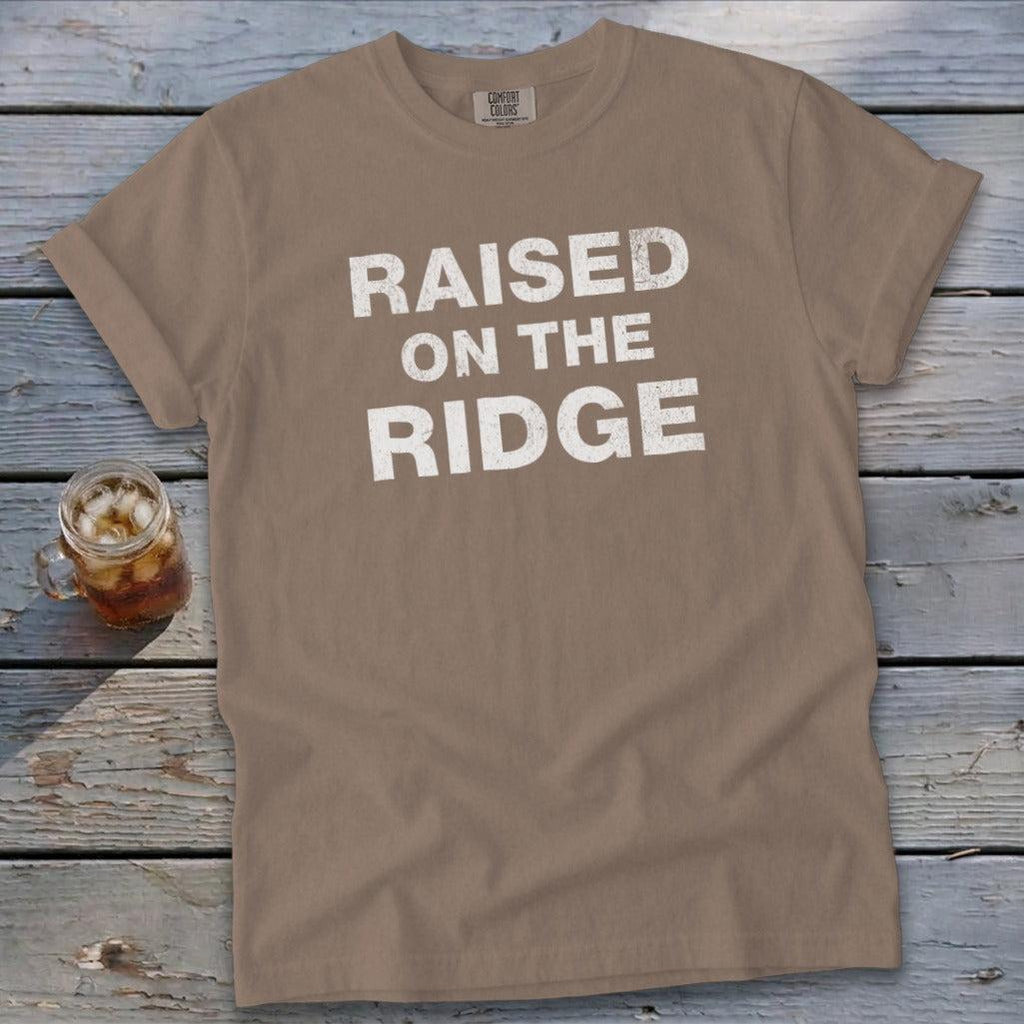 Raised On the Ridge T-Shirt