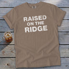 Raised On the Ridge T-Shirt