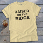 Raised On the Ridge T-Shirt