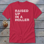 Raised Up a Holler Classic Tee
