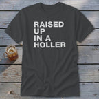 Raised Up a Holler Classic Tee