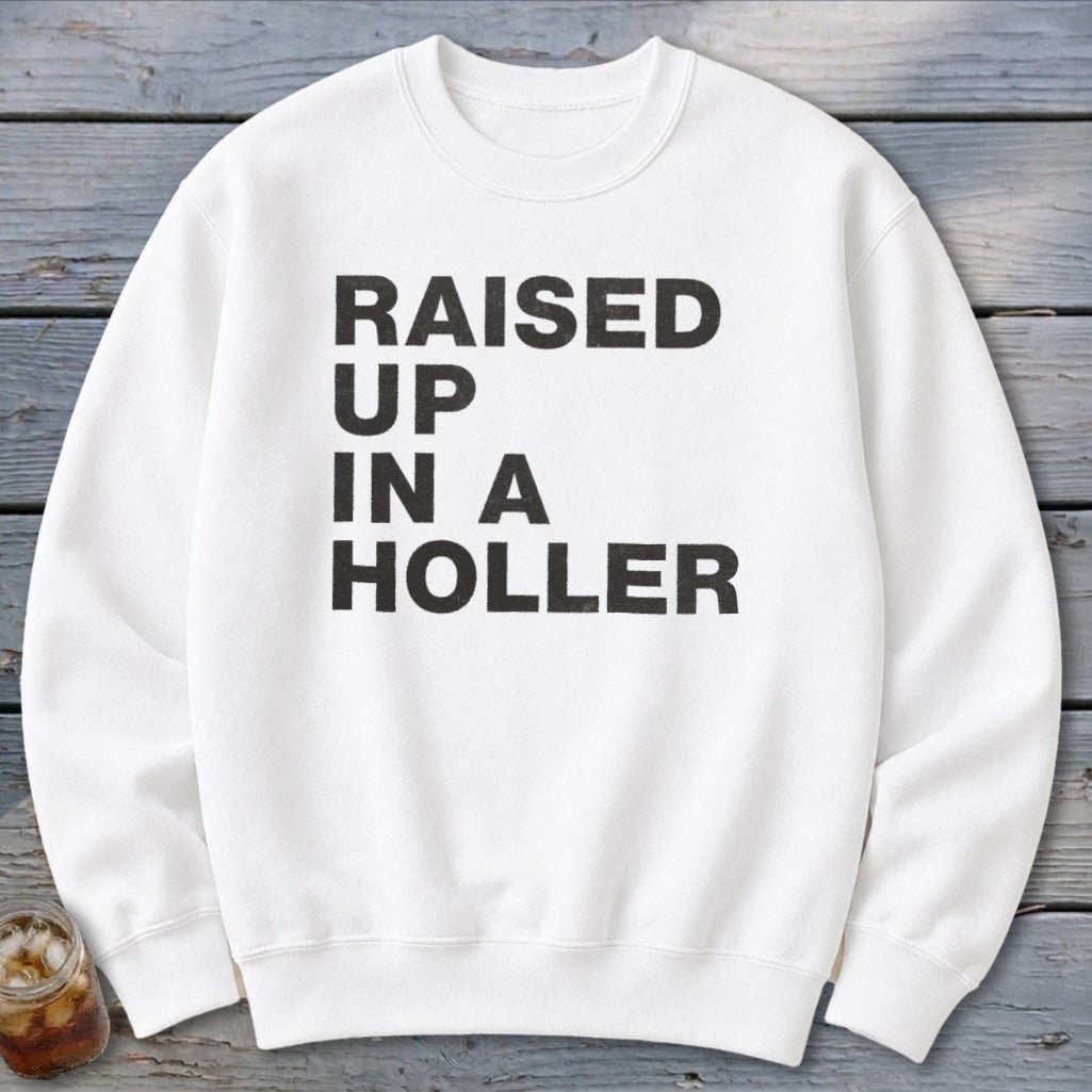 Raised Up a Holler Sweatshirt