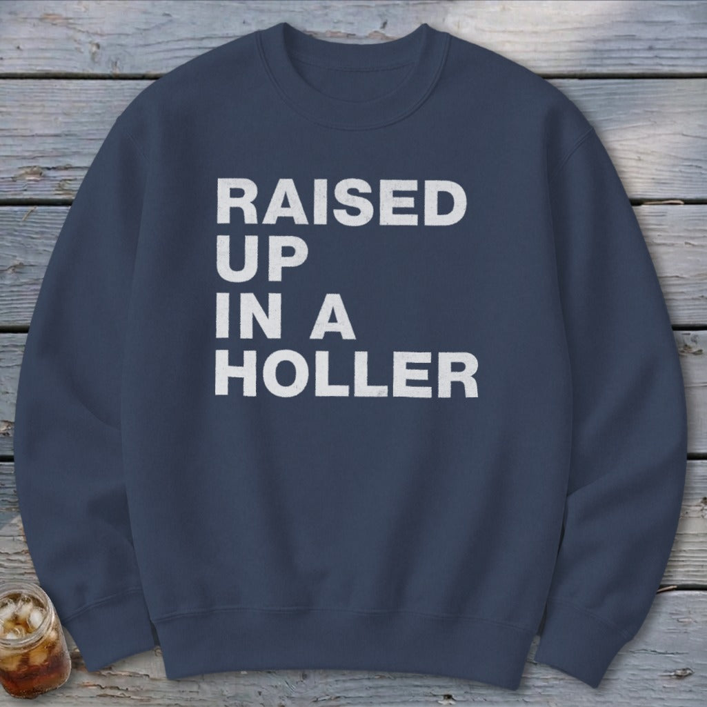 Raised Up a Holler Sweatshirt