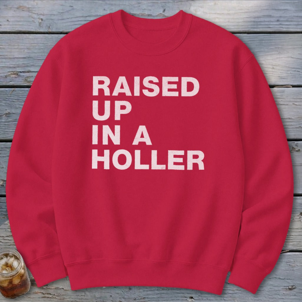 Raised Up a Holler Sweatshirt
