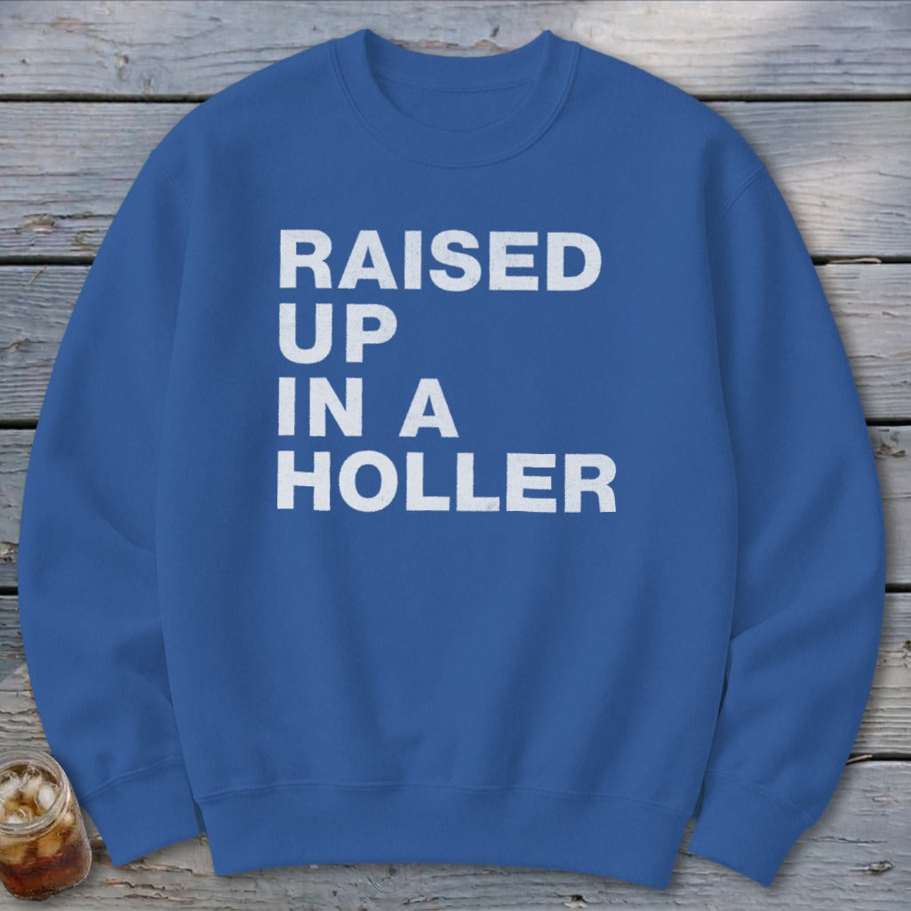 Raised Up a Holler Sweatshirt
