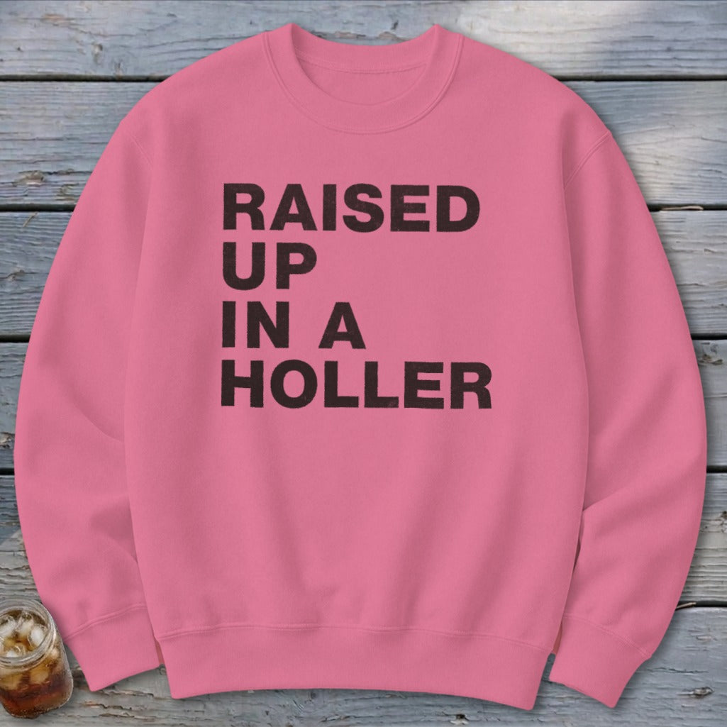 Raised Up a Holler Sweatshirt