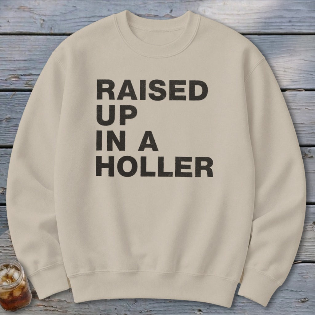 Raised Up a Holler Sweatshirt