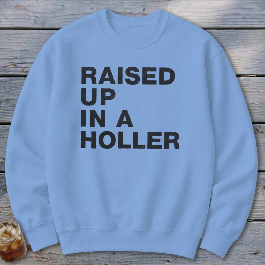 Raised Up a Holler Sweatshirt