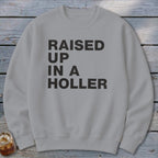 Raised Up a Holler Sweatshirt