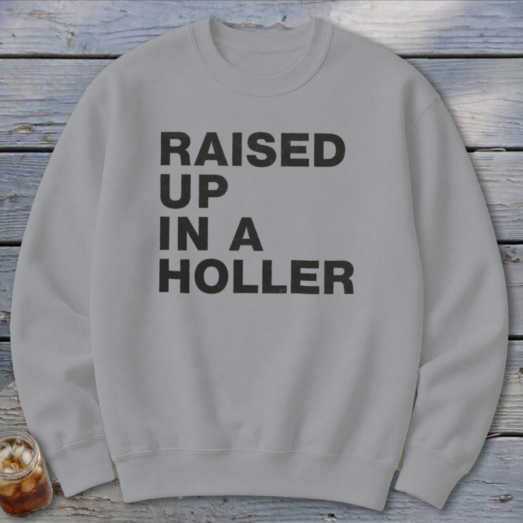 Raised Up a Holler Sweatshirt