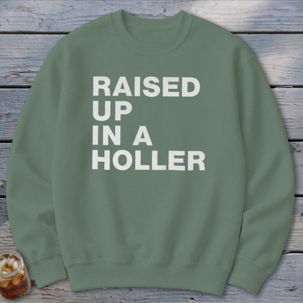 Raised Up a Holler Sweatshirt