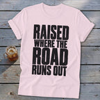 Raised Where the Road Runs Out Softstyle Tee