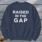 Raised in the Gap Sweatshirt