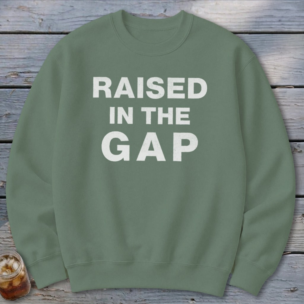Raised in the Gap Sweatshirt