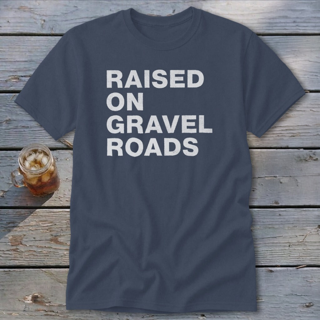 Raised on Gravel Roads Classic Tee
