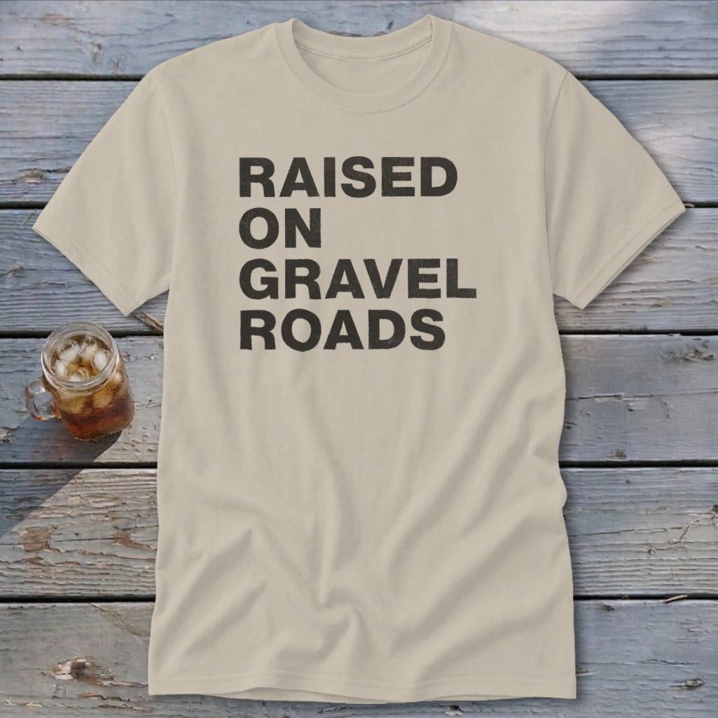 Raised on Gravel Roads Classic Tee
