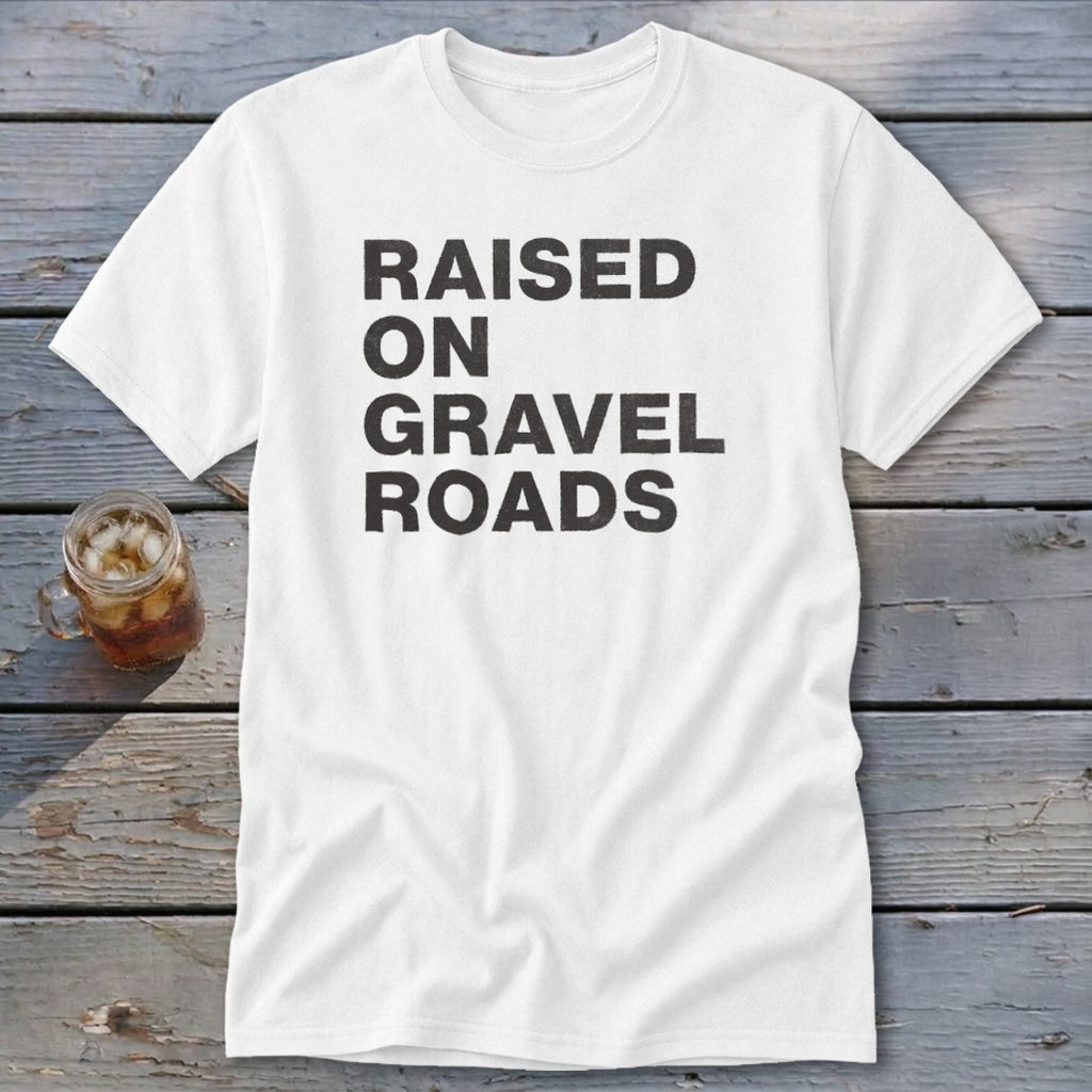 Raised on Gravel Roads Classic Tee