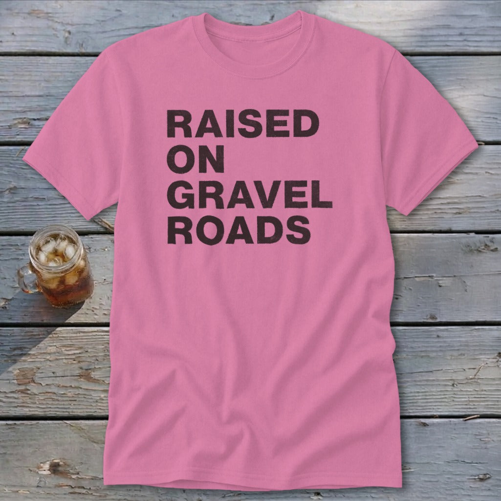 Raised on Gravel Roads Classic Tee