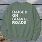 Raised on Gravel Roads Sweatshirt