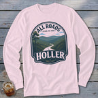 Roads Lead to the Holler Long Sleeve Tee