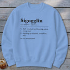 Sigogglin Definition Sweatshirt