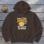 Some of Y'all's Cornbread Ain't Done in the Middle Hoodie