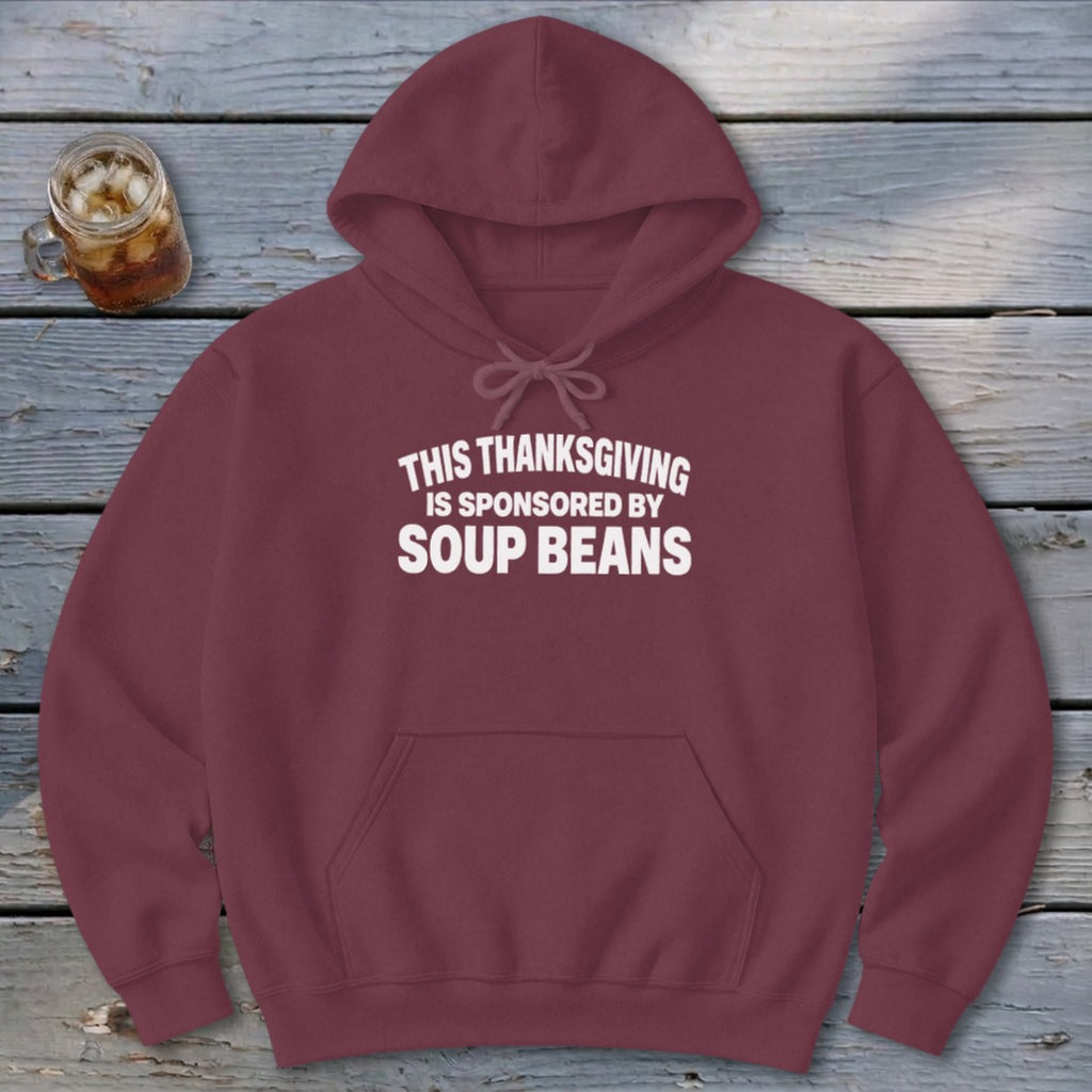 Sponsored By Soup Beans Hoodie
