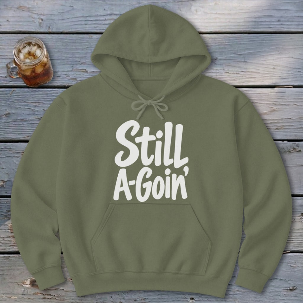 Still A-Goin' Hoodie
