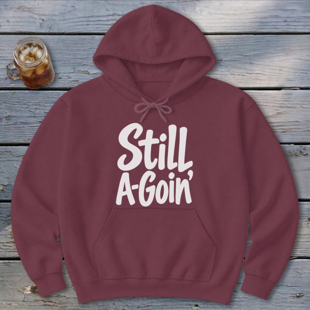 Still A-Goin' Hoodie