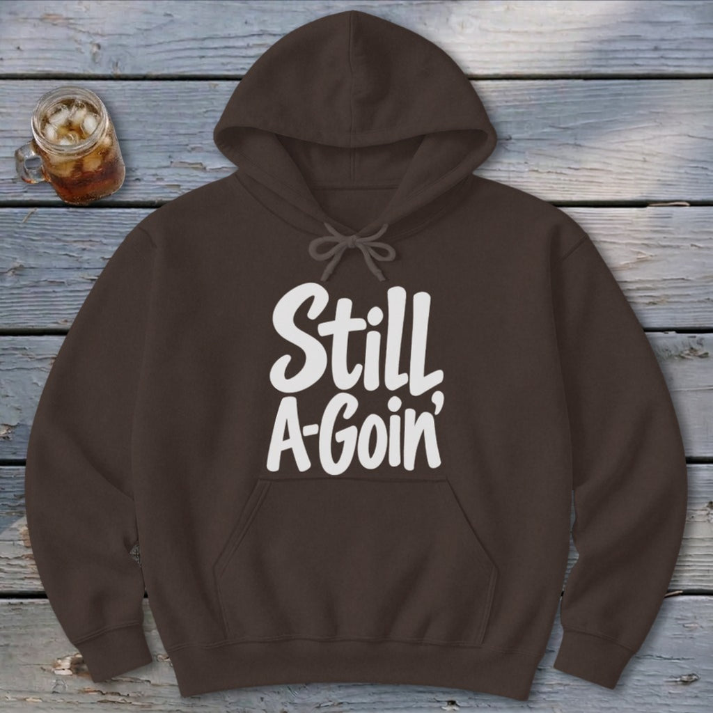 Still A-Goin' Hoodie