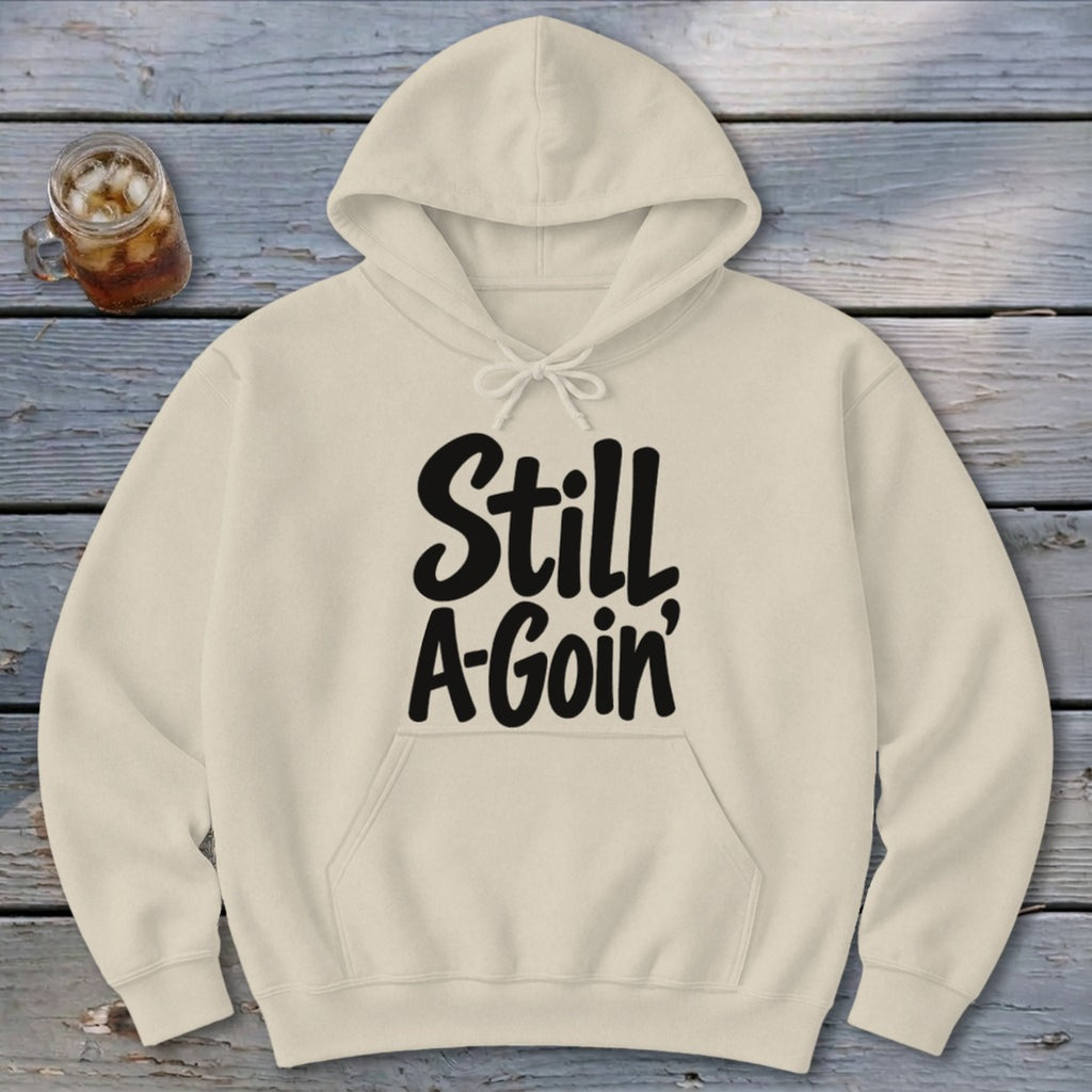 Still A-Goin' Hoodie