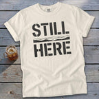 Still Here Signature Tee