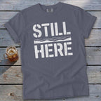 Still Here Signature Tee
