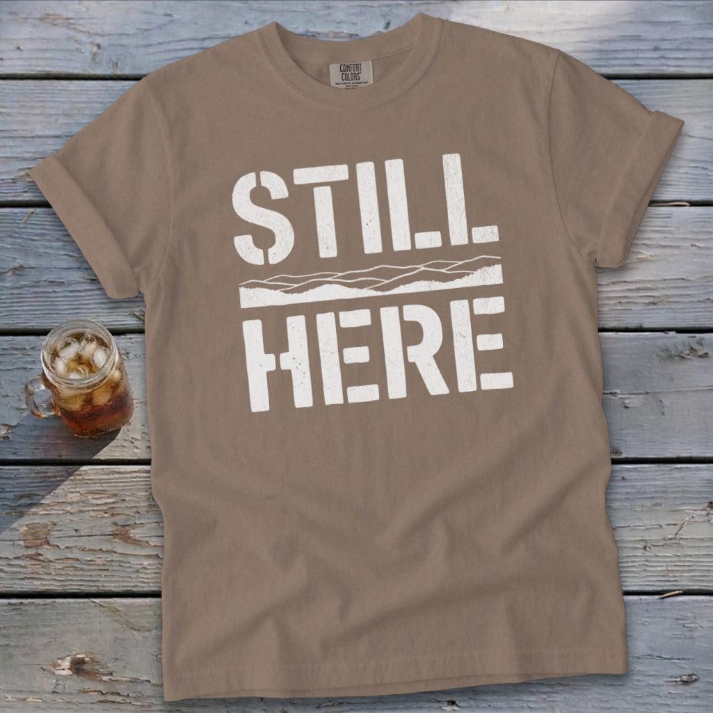 Still Here Signature Tee