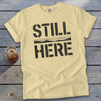 Still Here Signature Tee