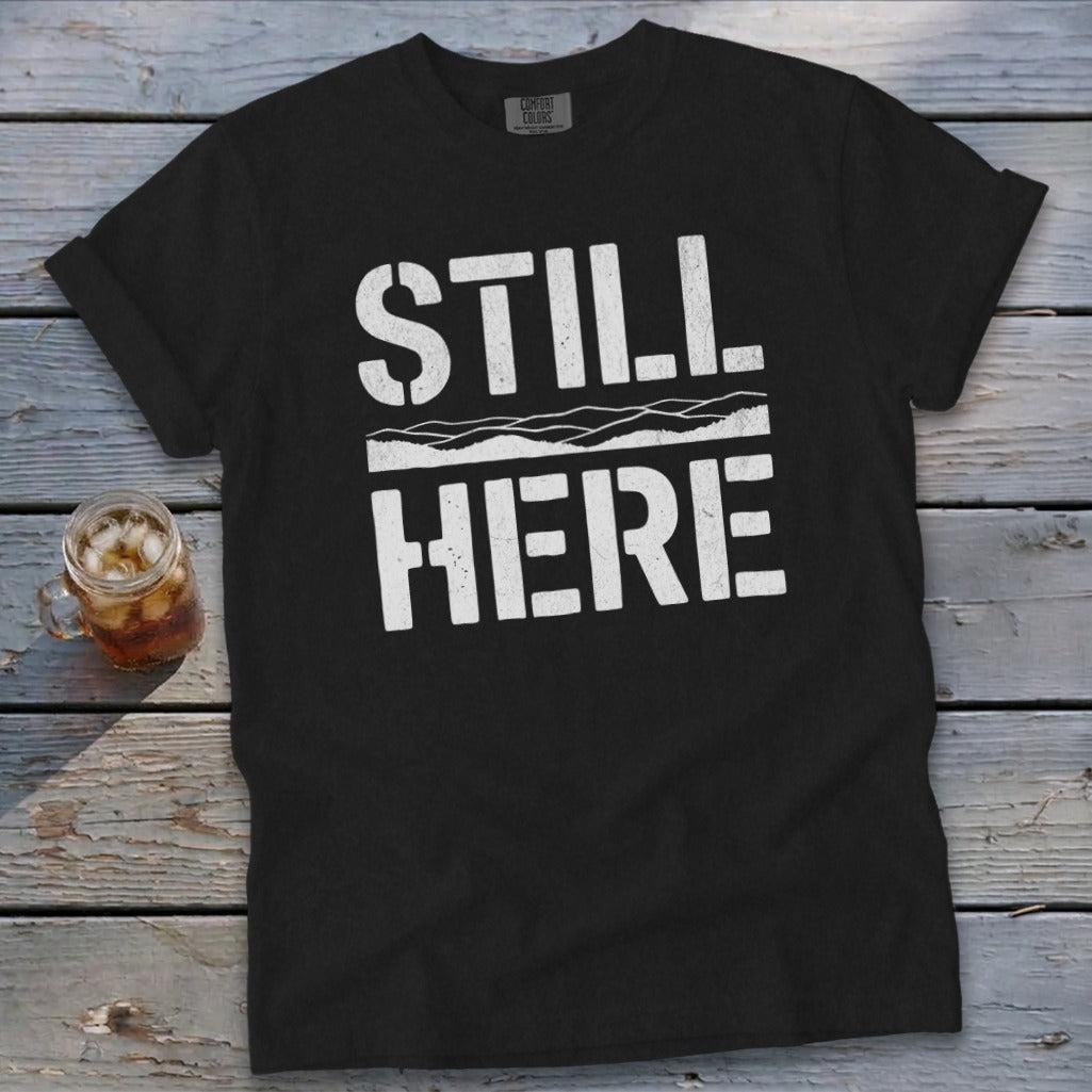 Still Here Signature Tee