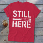Still Here Softstyle Tee