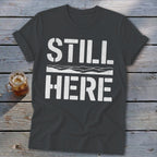 Still Here Softstyle Tee