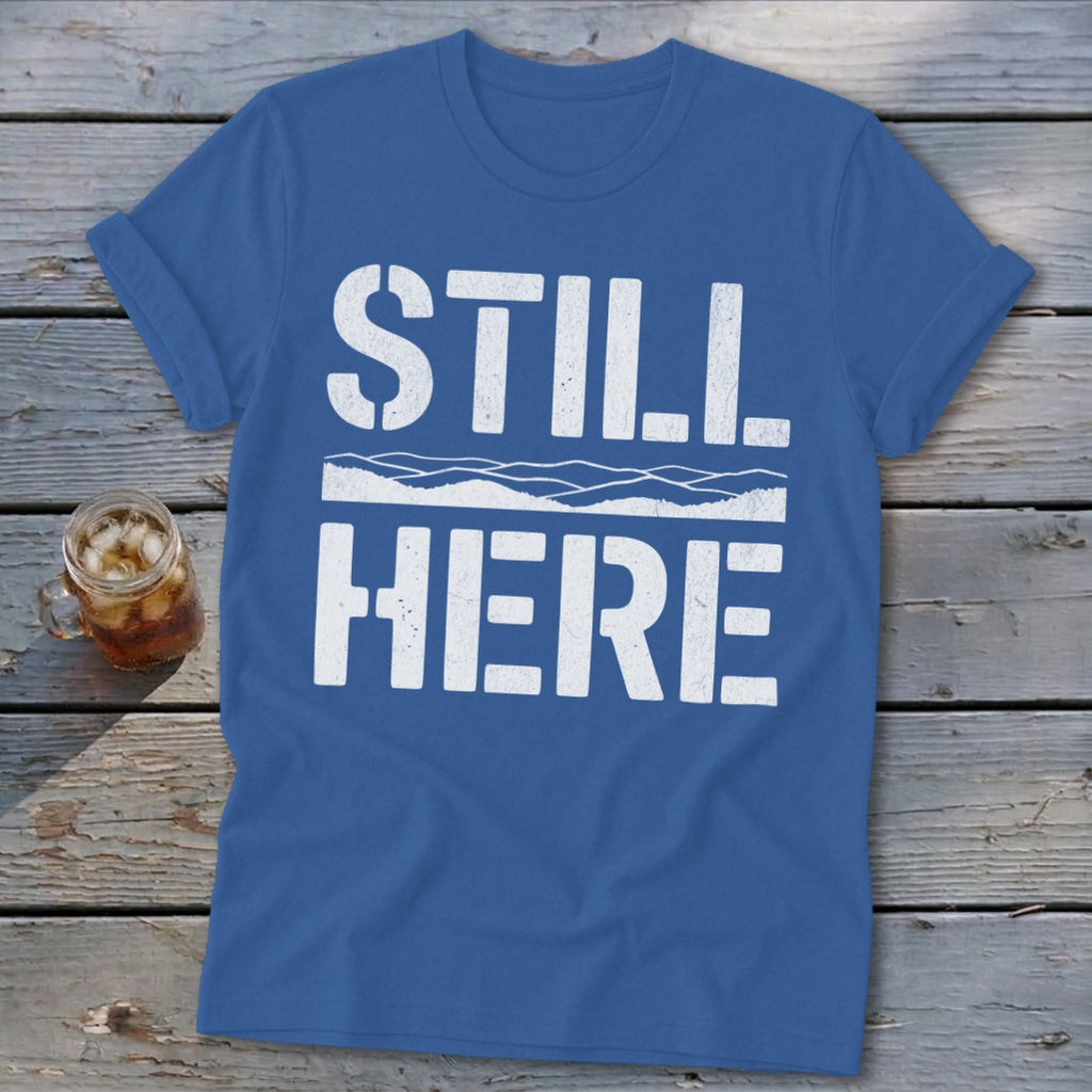 Still Here Softstyle Tee