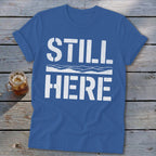 Still Here Softstyle Tee