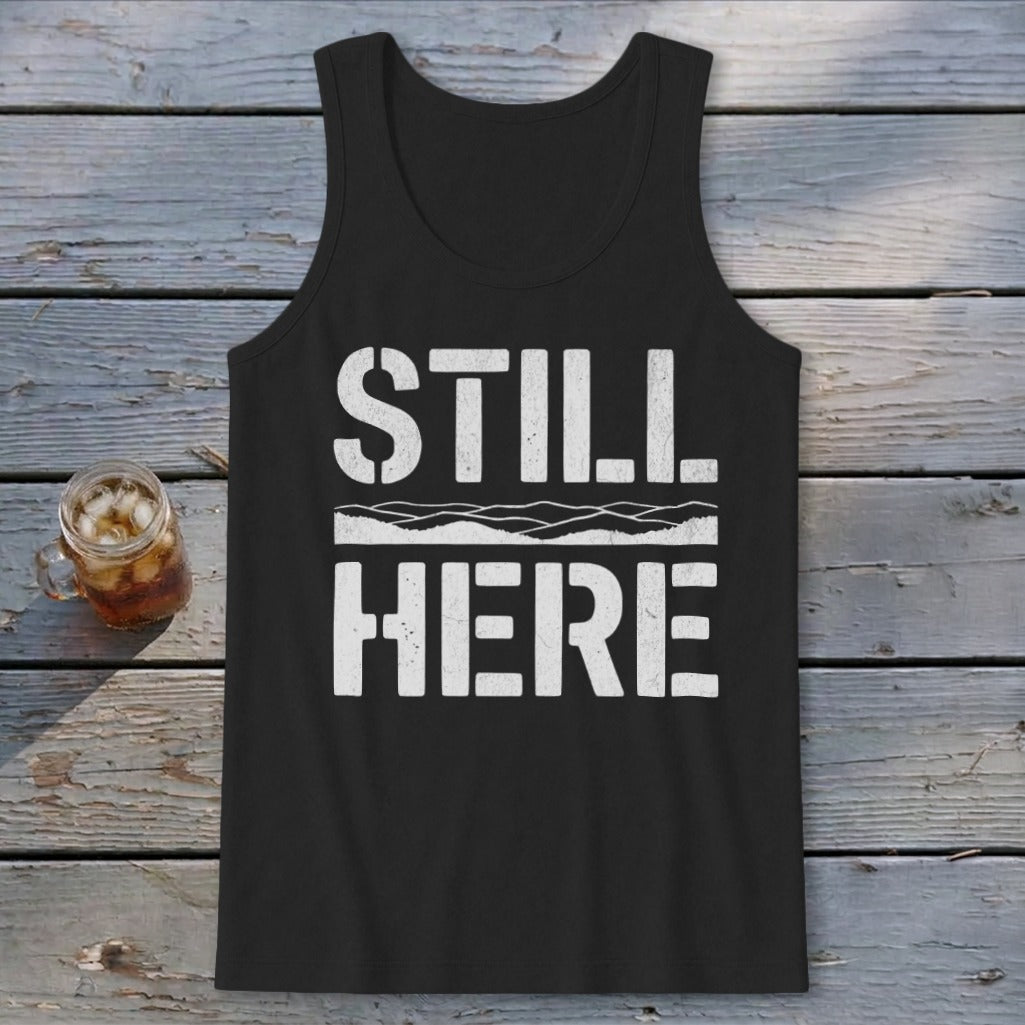 Still Here Tank Top